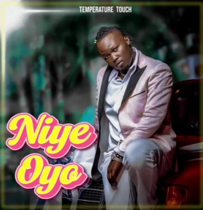 Niye Oyo by Temperature Touch